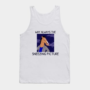 Bojack horseman - WHY ALWAYS THE SNEEZING PICTURE Tank Top